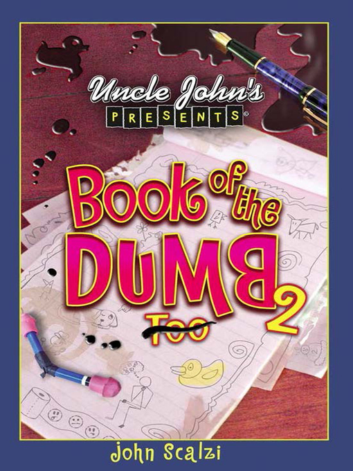 Title details for Uncle John's Presents Book of the Dumb 2 by John Scalzi - Wait list